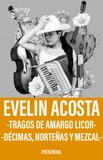 Evelin Acosta -Décimas, norteñas y mezcal-
