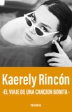 Karely Rincón  -El Viaje de Una Canción Bonita-