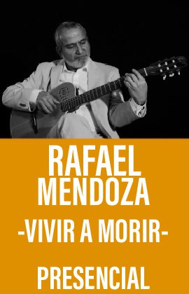 Rafael Mendoza  -Vivir a morir- 