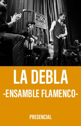 La Debla -Ensamble Flamenco-
