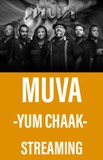 Muva  -Yum Chaak- (Streaming)