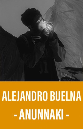 Alejandro Buelna -Anunnaki-