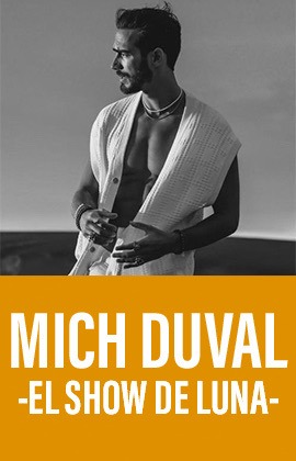 Mich Duval -El Show de Luna-