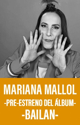 Mariana Mallol -Pre-Estreno del álbum Bailan-