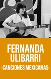 Fernanda Ulibarri -Canciones Mexicanas-