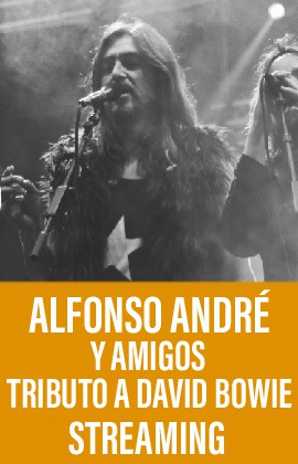 Alfonso André y amigos Tributo a David Bowie  (Streaming)