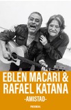 Eblen Macari & Rafael Katana -Amistad-