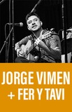 Jorge Vimen + Fer y Tavi 