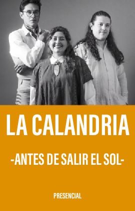 La Calandria -Antes de Salir el Sol-