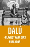 Dalú -Playlist para días nublados-