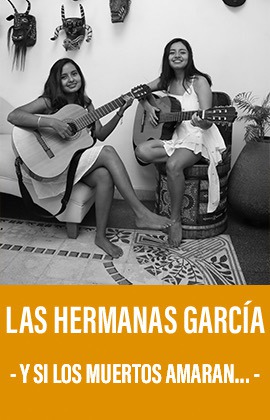 Las Hermanas García  -Y si los muertos aman…-