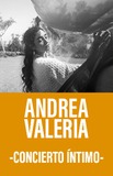 Andrea Valeria -Concierto Íntimo-