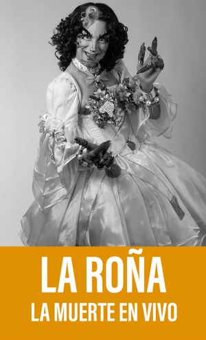 La Roña  La muerte en vivo (PRESENCIAL)