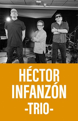 Héctor Infanzón -Trio-