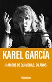 Karel García -Hambre de quimeras, 20 años-