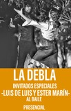 La Debla -Invitados Luis de Luis y Ester Marín al baile-