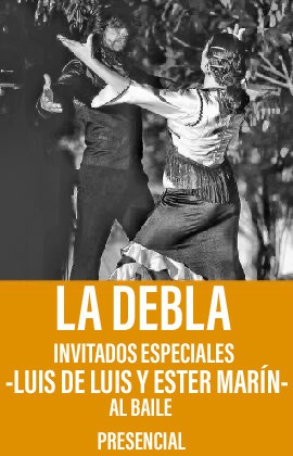 La Debla -Invitados Luis de Luis y Ester Marín al baile-