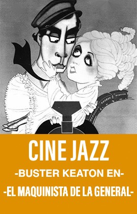 Cine Jazz Y -Buster Keaton en El Maquinista de La General- 