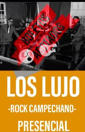 Los Lujo -Rock Campechano- (Presencial)