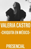 Valeria Castro -Chiquita en México-