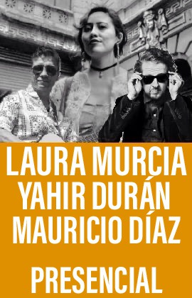 Laura Murcia, Yahir Durán y Mauricio Díaz -Nosotres- (Presencial)