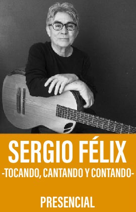 Sergio Félix  -Tocando, Cantando y Contando-