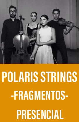Polaris Strings -Fragmentos- (Presencial)
