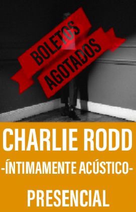 Charlie Rodd -Íntimamente Acústico- (Presencial) 