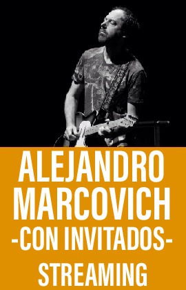 Alejandro Marcovich -Con Invitados- (Streaming)