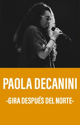 Paola Decanini -Gira Después del Norte-