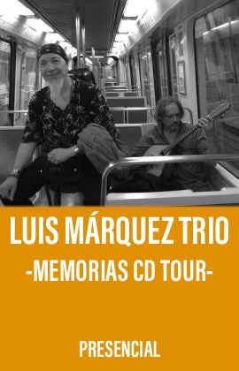 ​Luiz Márquez Trio -Memorias, CD Tour-  