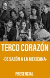 Terco Corazón -De Sazón a la Mexicana-