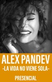 Alex Pandev -La vida no viene sola-