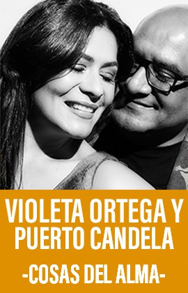 Violeta Ortega y Puerto Candela -Cosas del Alma-