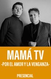 Mamá TV -Por el Amor y la Venganza-
