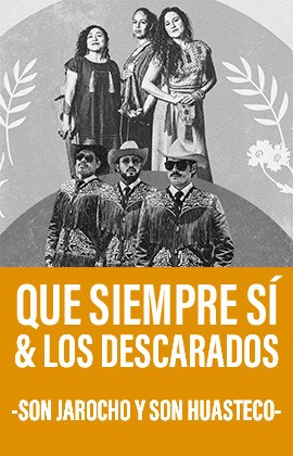 Que siempre sí & Los Descarados -Son Jarocho y Son Huasteco-