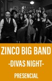 Zinco Big Band  -Divas Night- 