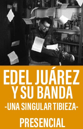 Edel Juárez y Su Banda -Una Singular Tibieza-