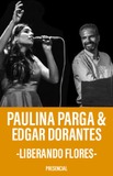 Paulina Parga & Edgar Dorantes -Liberando Flores-