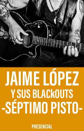 Jaime López y sus Blackouts -Séptimo Pisto-