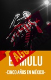 El Mulu -Cinco años en México-
