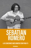 Sebastian Romero -Las Canciones Más Hermosas Son Para Ti-