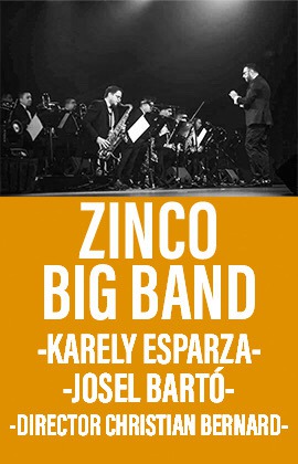 Zinco Big Band -Con Karely Esparza y Josel Bartó-