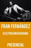 Fran Fernández -Electrocanciograma-   