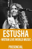 Estusha  -Wotan Live World Music-