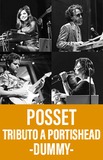 Posset Tributo a Portishead -Dummy-