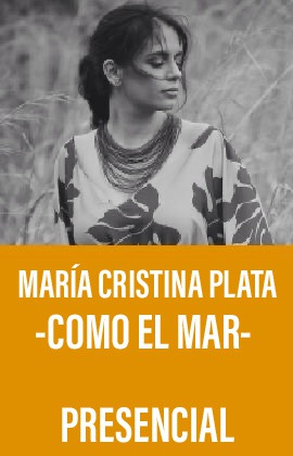 María Cristina Plata -Como el Mar- (Presencial)