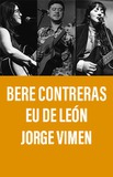 Bere Contreras • Eu De León • Jorge Vimen -Canciones de Hojarasca-
