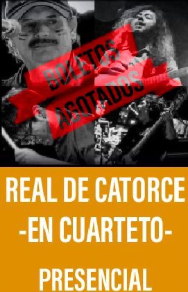 Real de Catorce -En Cuarteto- (Presencial)