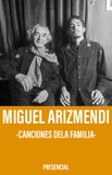 Miguel Arizmendi -Canciones de la familia-